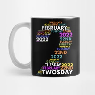 2/22/22 Souvenir Twosday 2022 22nd Tuesday February Tee Design Funny T-Shirt Mug